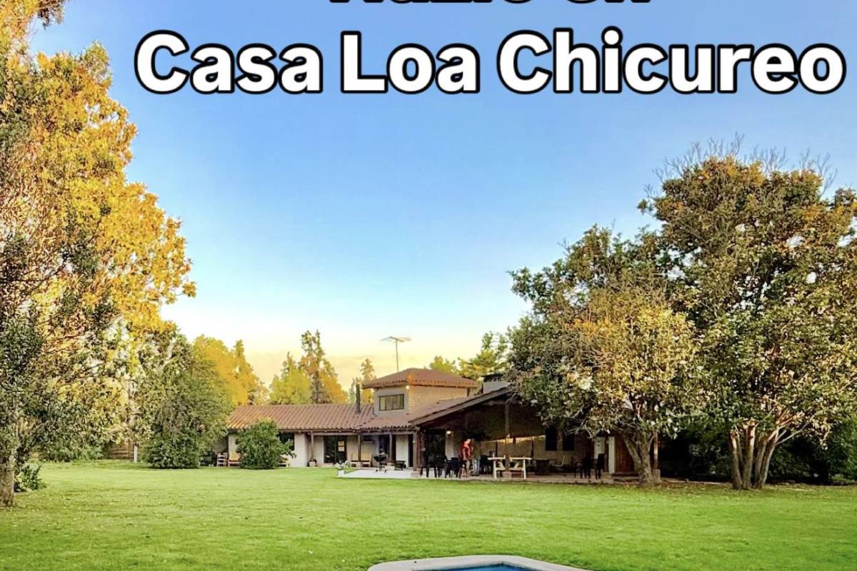 Casa Loa Chicureo